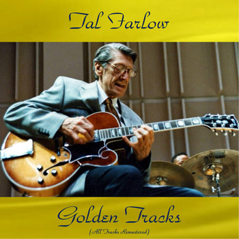 Tal Farlow - Tal Farlow Golden Tracks (All Tracks Remastered)
