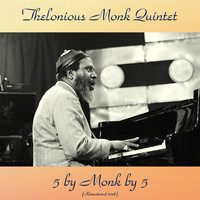 Thelonious Monk Quintet - 5 by Monk by 5 (Remastered 2018)