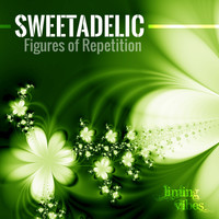 Sweetadelic - Figures of Repetition