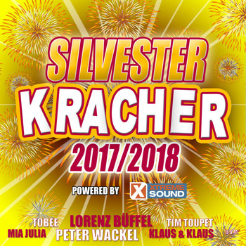 Various Artists - Silvester Kracher 2017/2018 powered by Xtreme Sound (Explicit)