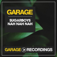Sugarboys - Nah Nah Nah