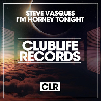 Steve Vasques - I'm Horney Tonight