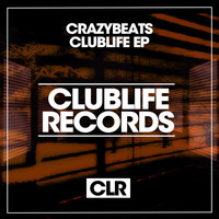 CrazyBeats - Clublife EP