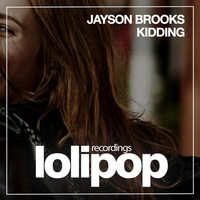 Jayson Brooks - Kidding