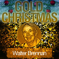 Walter Brennan - Gold Christmas
