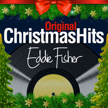 Eddie Fisher - Original Christmas Hits