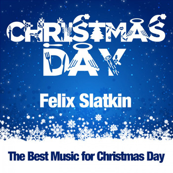Felix Slatkin - Christmas Day