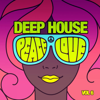 Various Artists - Deep House Peace & Love, Vol. 6