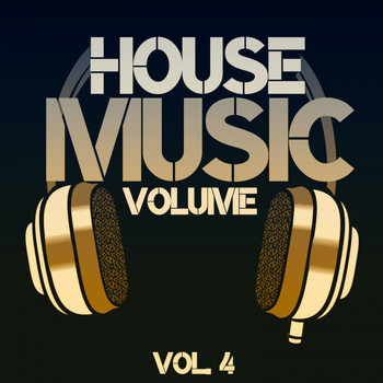 Various Artists - House Music Volume, Vol. 4