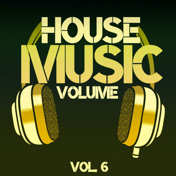 Various Artists - House Music Volume, Vol. 6