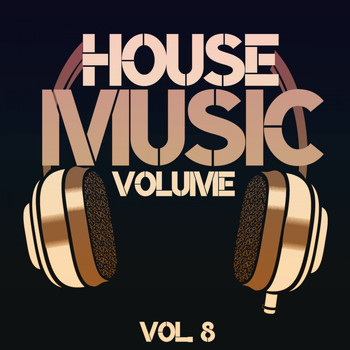 Various Artists - House Music Volume, Vol. 8