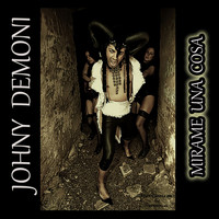 Johny Demoni - Mírame una Cosa