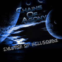 Chains Of Agony - Evilution of Hellsoundz (Remastered)