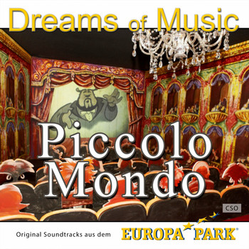 CSO - Dreams of Music - Piccolo mondo - Original Soundtracks aus dem Europa-Park