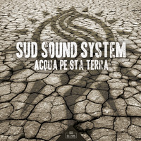 Sud Sound System - Acqua pe sta terra