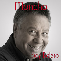Moncho - Soy Bolero