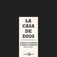 David Il-Poisson, Sergio Paredes - La Casa de Dios