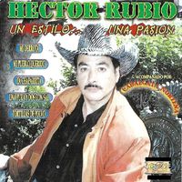 Hector Rubio - Un Estilo Una Pasion