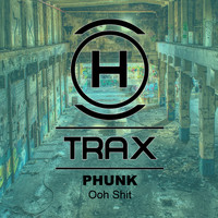 Phunk - Ooh Shit