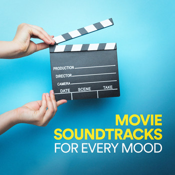 Soundtrack, Best Movie Soundtracks, Original Motion Picture Soundtrack - Movie Soundtracks for Every Mood