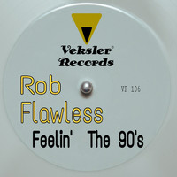 Rob Flawless - Feelin' The 90's