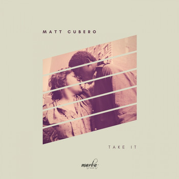 Matt Cubero - Take It