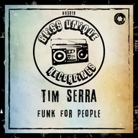Tim Serra - Funk For People