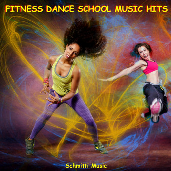 SCHMITTI - Fitness Dance School Music Hits