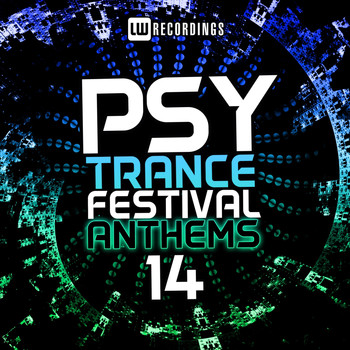 Various Artists - Psy-Trance Festival Anthems, Vol. 14