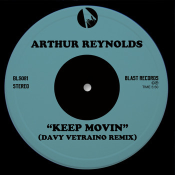 Arthur Reynolds - Keep Movin' (Davy Vetranio Remix)