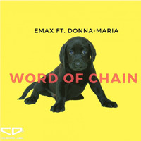 Emax feat Donna-Maria - Word Of Chain