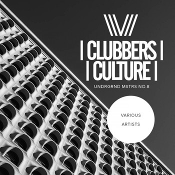 Various Artists - Clubbers Culture: Undrgrnd Mstrs No.8