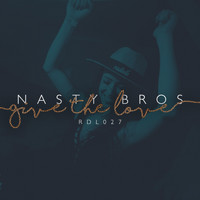 Nasty Bros - Give The Love