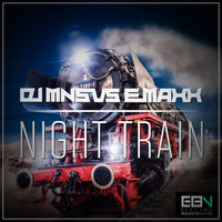 DJ MNS vs. E-MAXX - Night Train