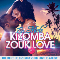 Various Artists / - En mode Kizomba Zouk Love, Vol. 3 : The Best of Kizomba Zouk Love Playlist !