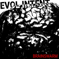 Evol Intent - Brainswarm