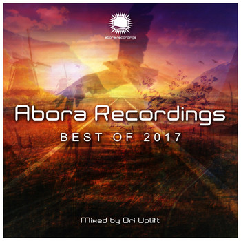 Ori Uplift - Abora Recordings: Best of 2017 (Mixed by Ori Uplift)