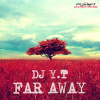 DJ Y.T - Far Away