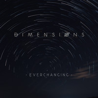 Dimensions - Everchanging