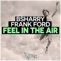 Bsharry feat. Frank Ford - Feel It In The Air (Josh Nor Remix)