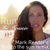 Bê Ignacio - Run (Mark Reeder's Run to the Sun Remix)