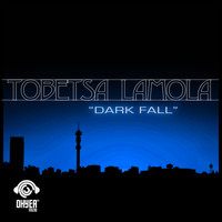 Tobetsa Lamola - Dark Fall