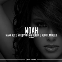 Mark Vox, WTDJ - Noah (Fezz Remix)