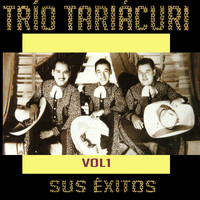 Trio Tariacuri - Trío Tariácuri - Sus Éxitos, Vol. 1