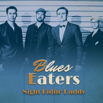 Blues Eaters - Night Ridin' Daddy