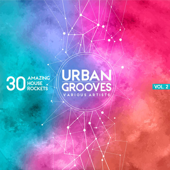 Various Artists - Urban Grooves, Vol. 2 (30 Amazing House Rockets)