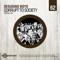 Desusino Boys - Corrupt to Society