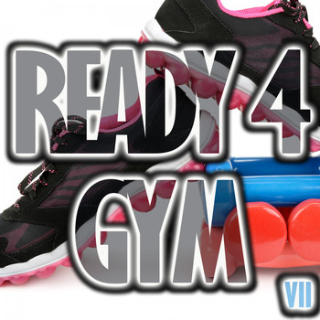 Various Artists - Ready 4 Gym, Vol. 7