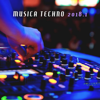 Various Artists - Musica Techno 2018, Vol. 1