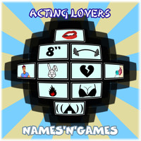 Acting Lovers - Names 'n' Games (Explicit)